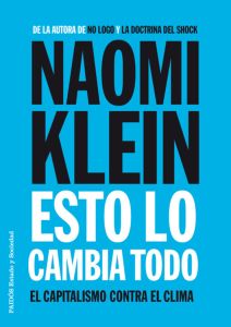 Esto lo cambia todo - Naomi Klein